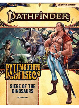 Pathfinder Second edition: siege of the dinosaurs (The Extinction Curse 4 of 6)